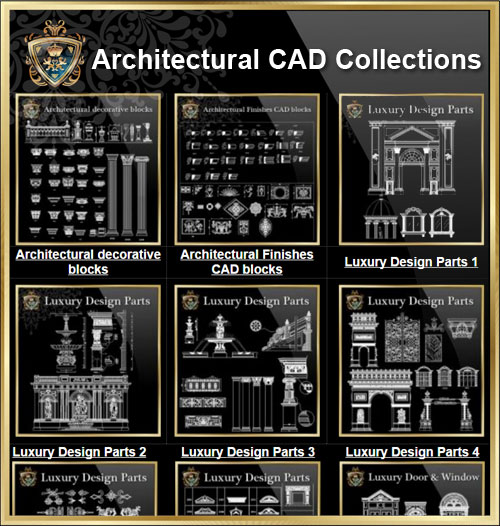 【Architecture Decorative Elements CAD Collections】-High quality DWG FILES library for architects, designers, engineers and draftsman